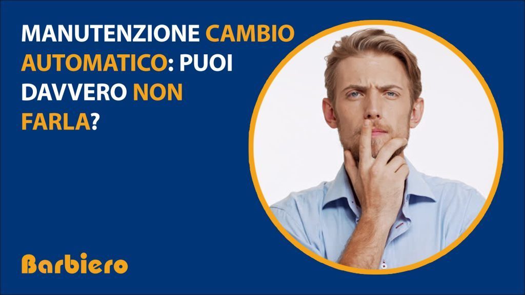 manutenzione-cambio-automatico-puoi-davvero-non-farla?